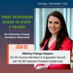Dec 11, 2022 Making Change Happen: NCJW Arizona Member & Supports Brunch with NCHW AZ National President Sheila Katz